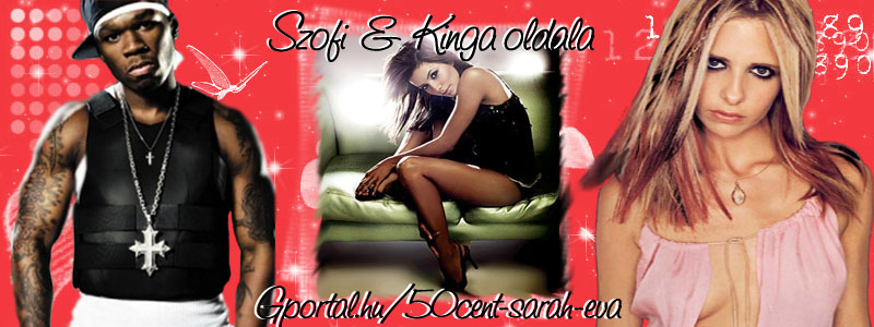 50cent ,Sarah Michelle Gellar ,Eva Longoria Fans